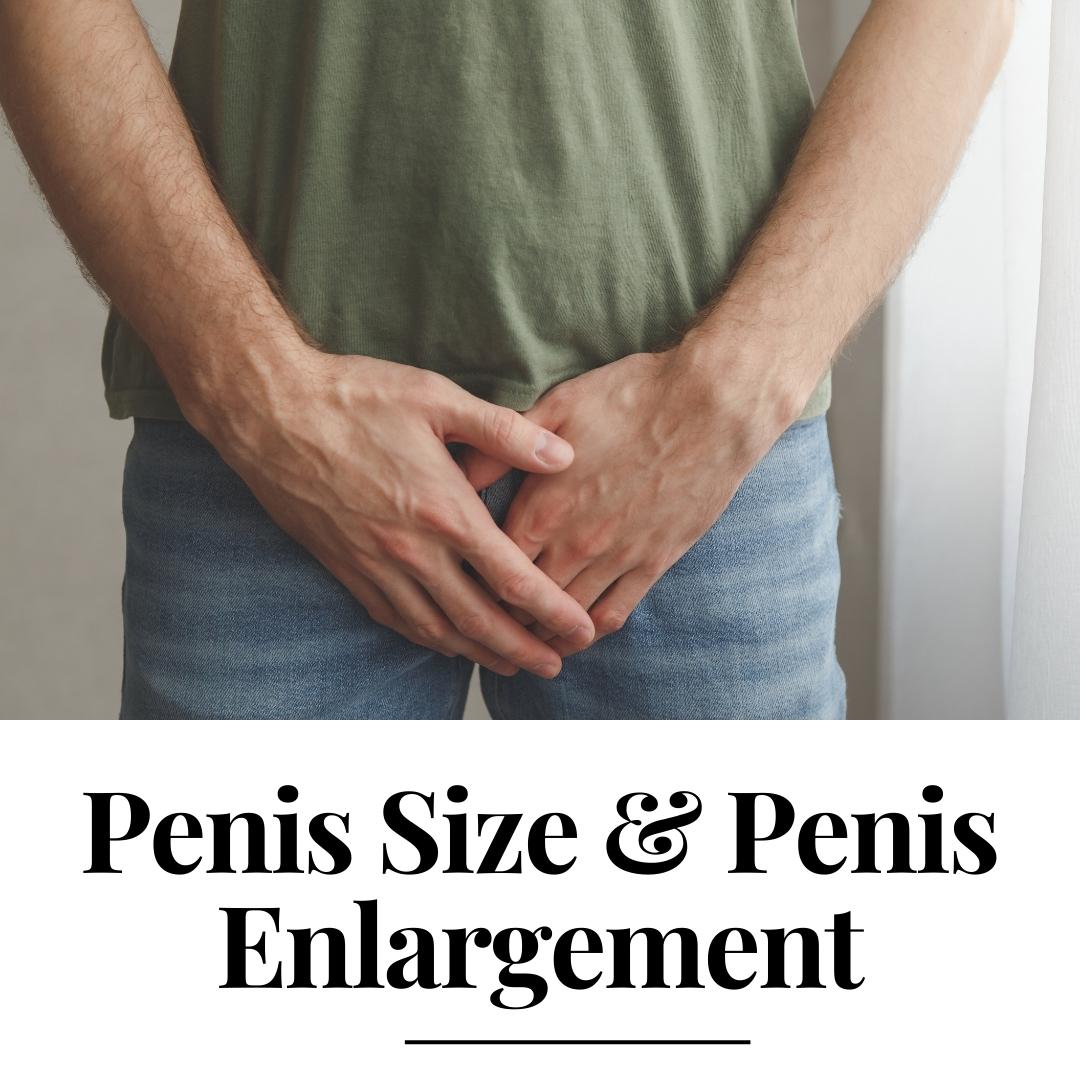 Penis Size and Penis Enlargement