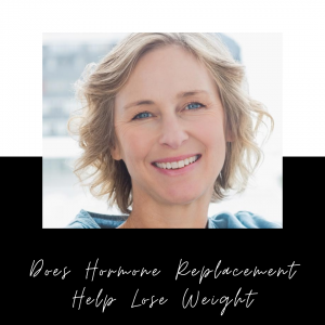 Does Hormone Replacement Help Lose Weight