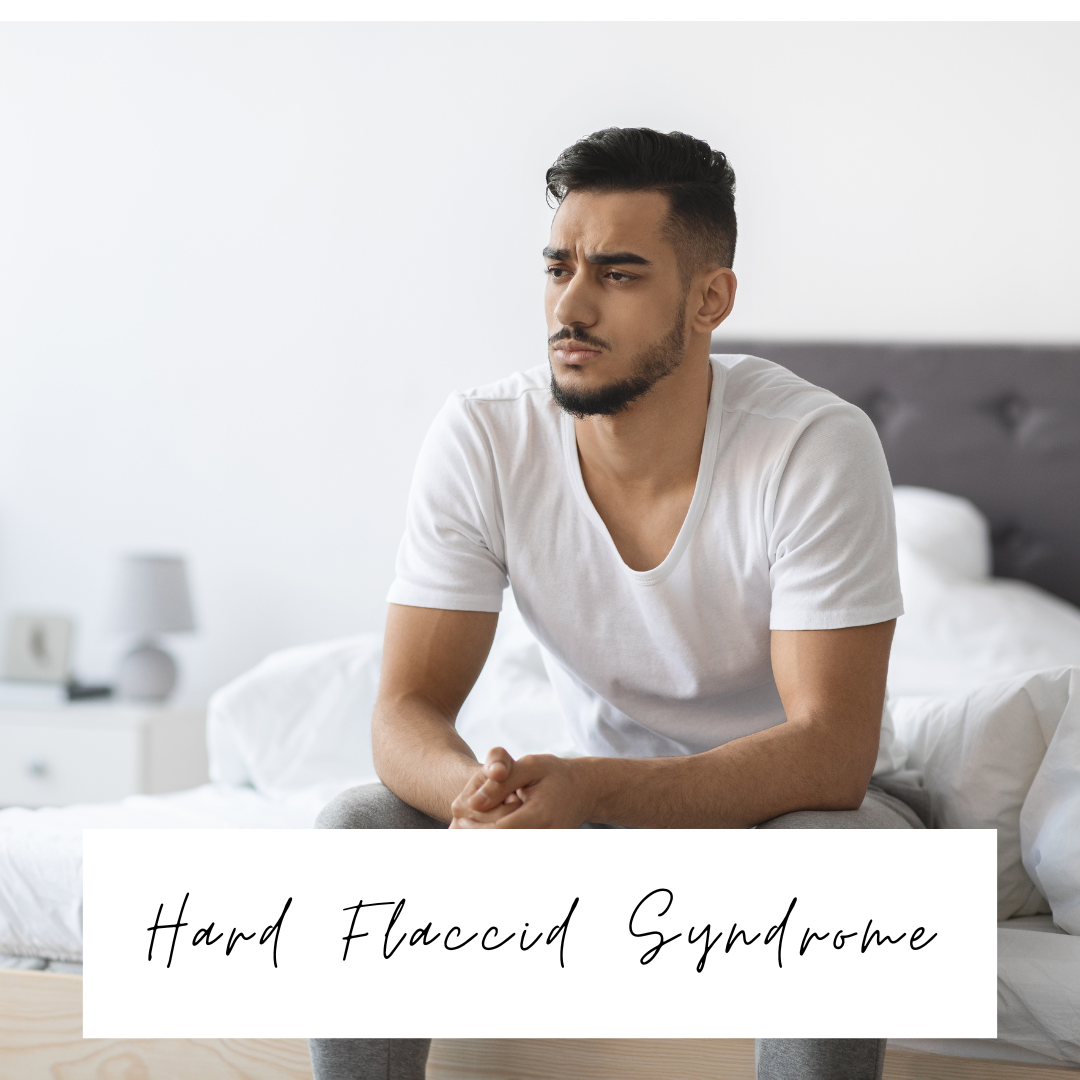Understanding Hard Flaccid Syndrome: What You Need to Know