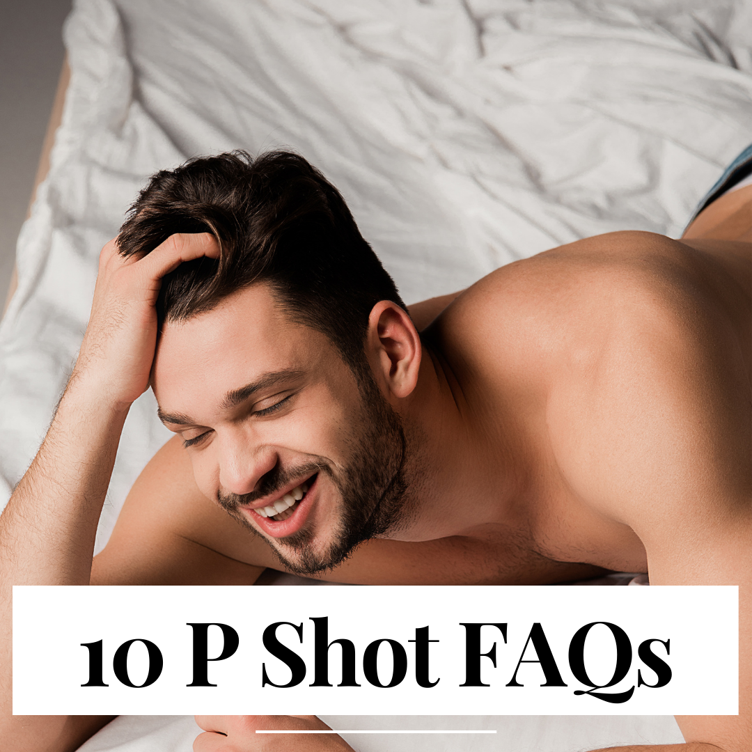 10 FAQs Answered About the P Shot