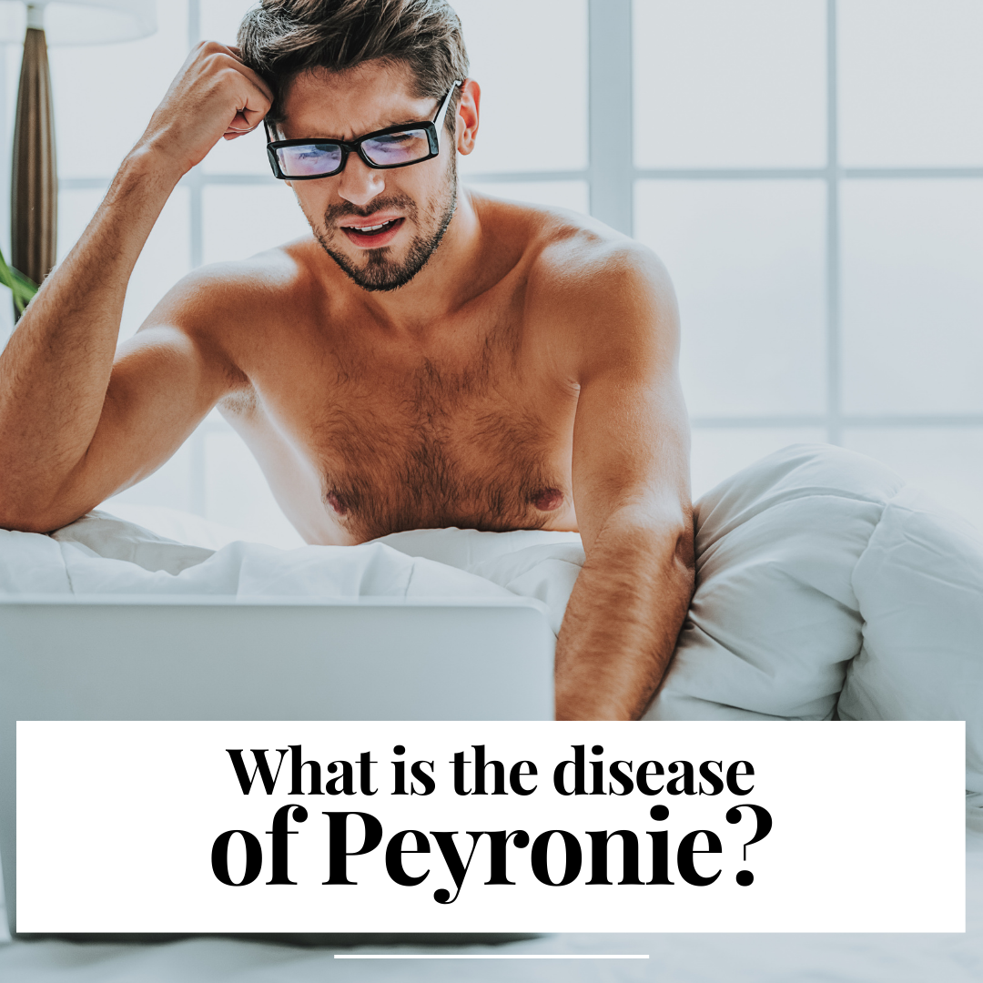 What is the disease of Peyronie?
