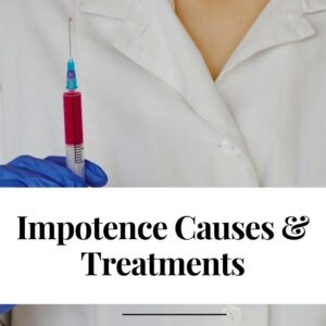 Impotence Causes & Treatments